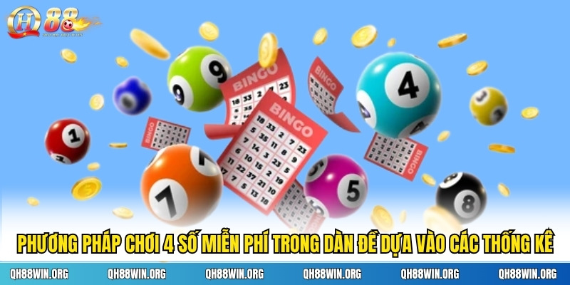 Phương pháp chơi 4 số miễn phí trong dàn đề dựa vào các thống kê