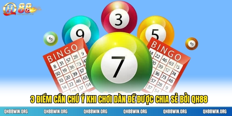 3 điểm cần chú ý khi chơi dàn đề được chia sẻ bởi QH88