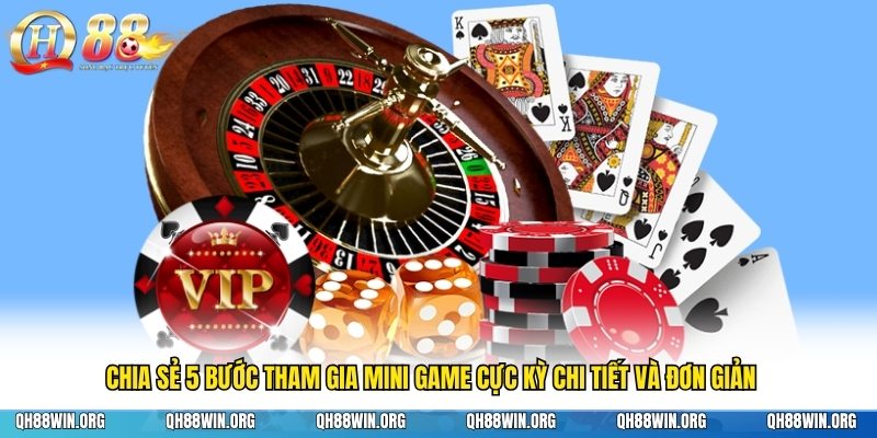 Chia sẻ 5 bước tham gia mini game cực kỳ chi tiết và đơn giản